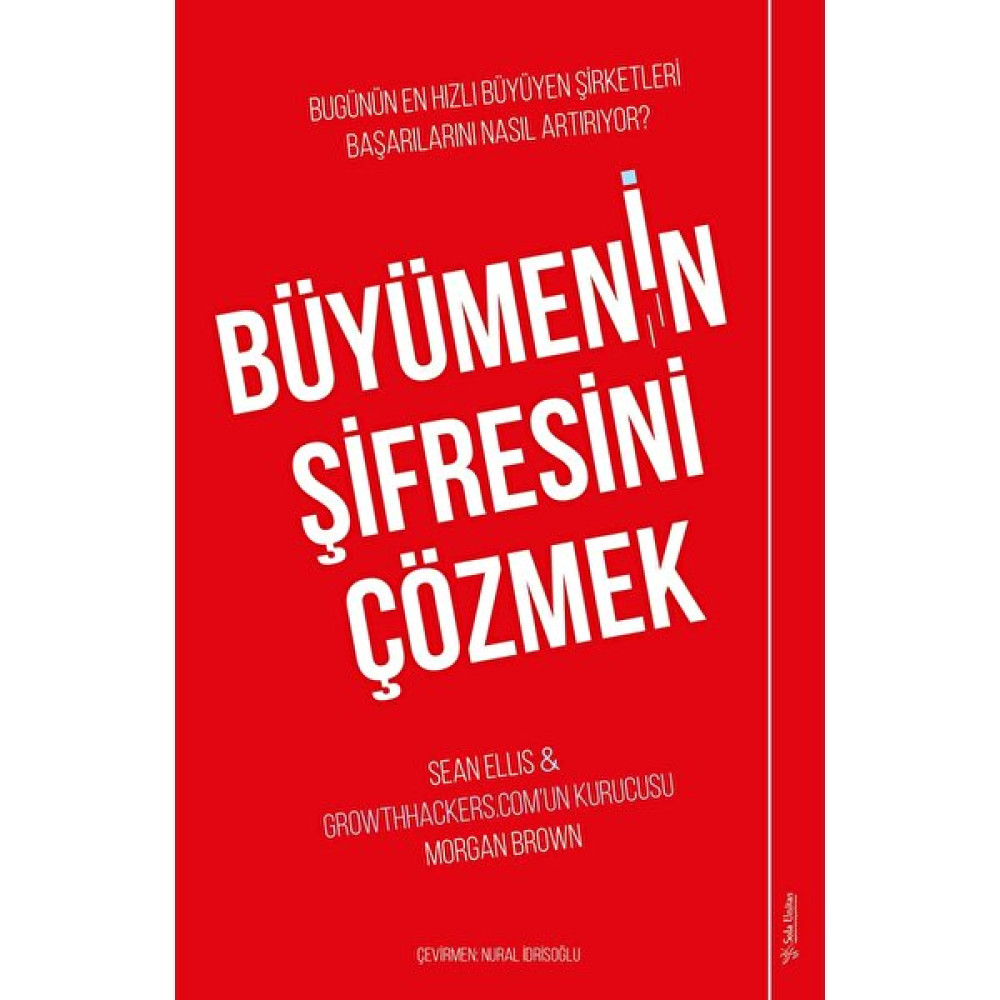 Büyümenin Şifresini Çözmek - Sean Ellis - Morgan Brown Ekonomi Pazarlama Kitapları Fiyatı