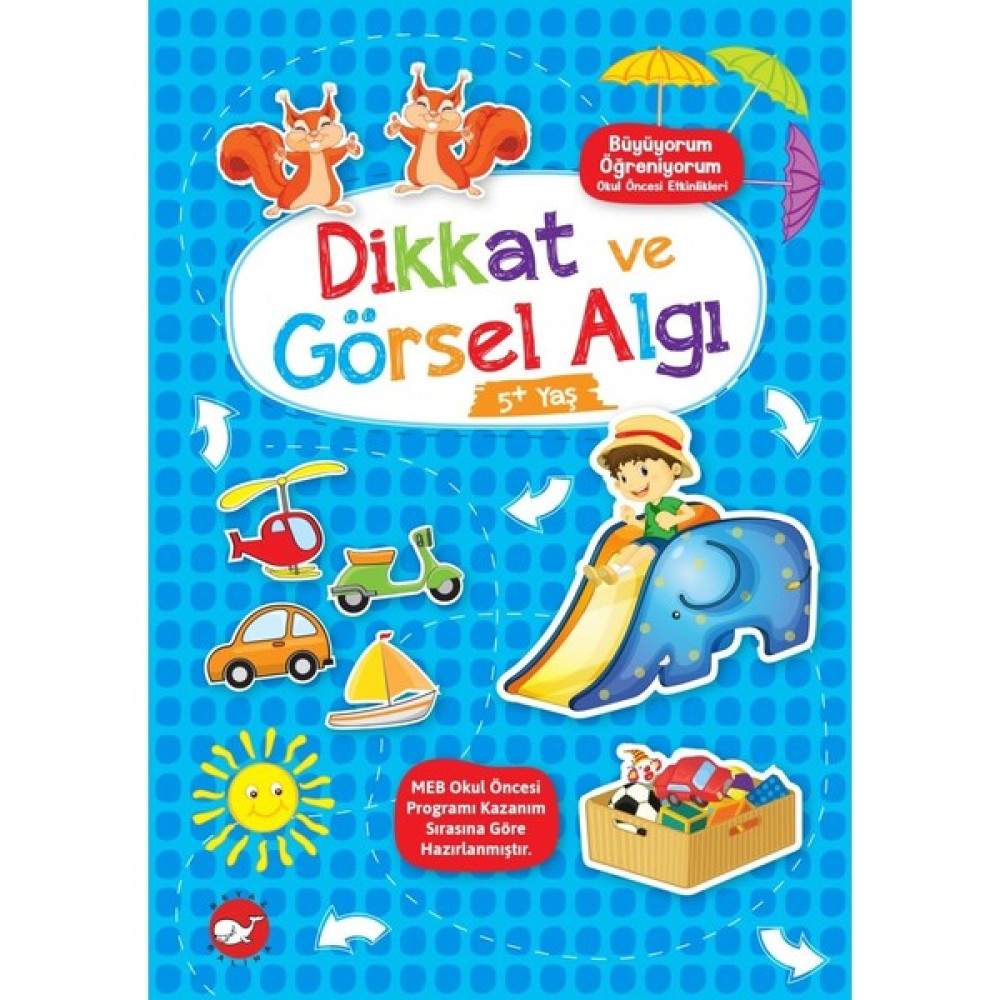 Büyüyorum Öğreniyorum Okul Öncesi Etkinlikleri- Dikkat ve Görsel Algı 5+ Yaş Tuba Öztürk Zihinsel Gelişim Kitapları Fiyatı