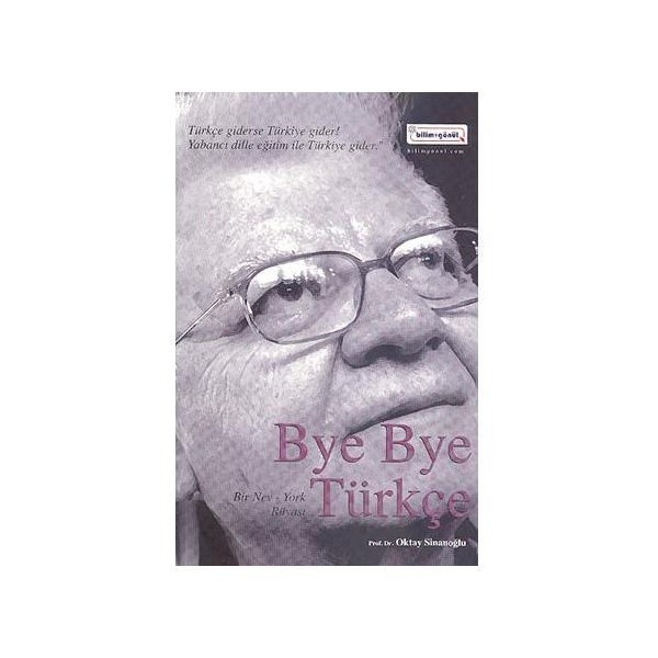 Bye Bye Türkçe - Oktay Sinanoğlu Diğer Fiyatı