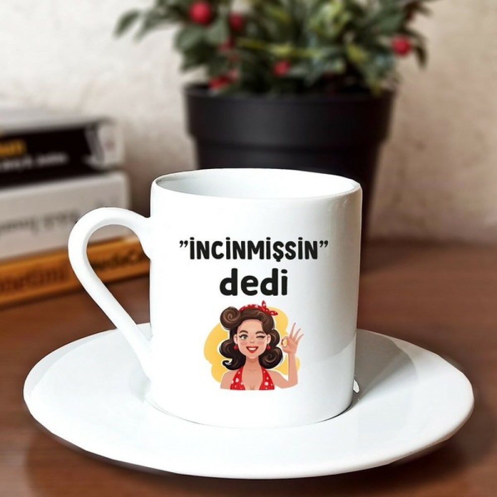 CADDE216 | Incinmişsin Dedi Baskılı Beyaz Türk Kahvesi Fincanı | Trend Hediyelik Fincan / Bardak / Kahve Takımı Fiyatı