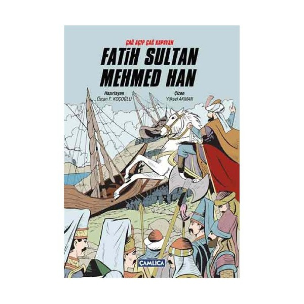 Çağ Açıp Çağ Kapayan Fatih Sultan Mehmed Han Çizgi Roman Fiyatı