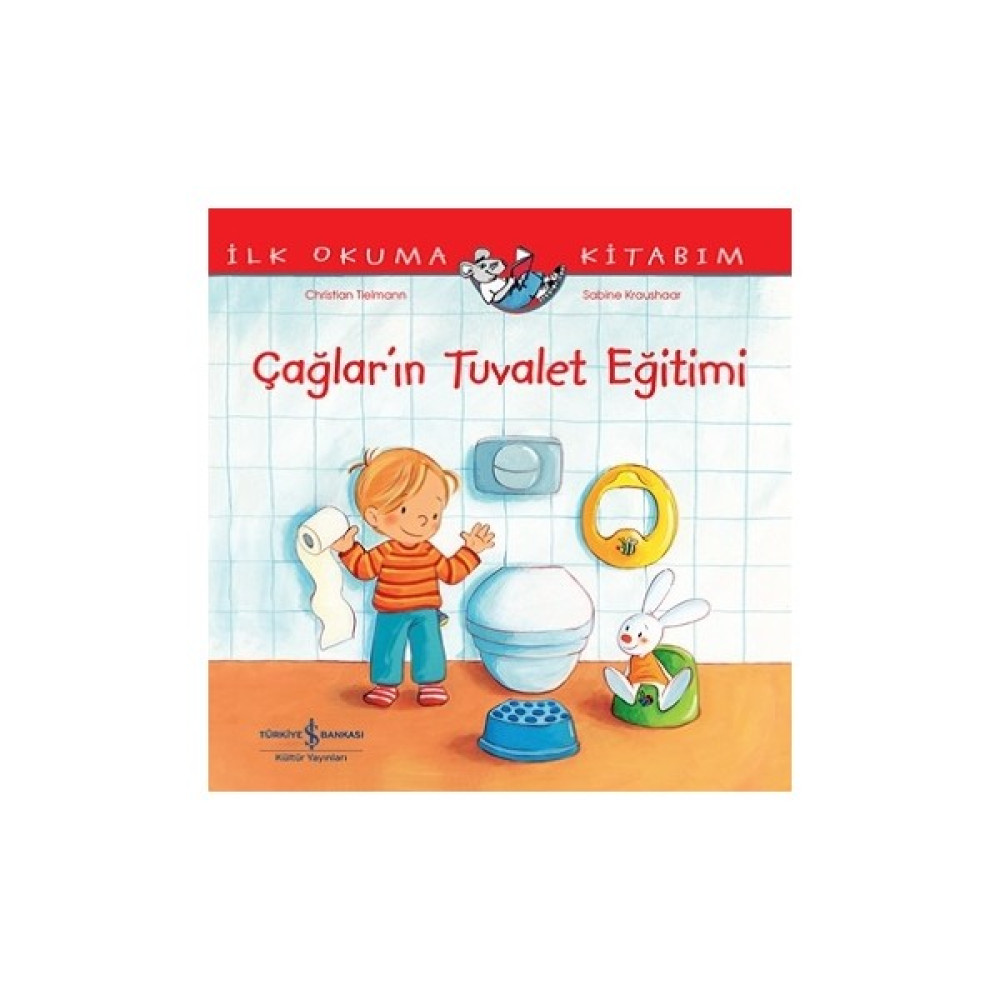 Çağlar’ın Tuvalet Eğitimi – Ilk Okuma Kitabım - Christian Tielmann - Christian Tielman Okul Öncesi Eğitici & Öğretici Kitaplar Fiyatı