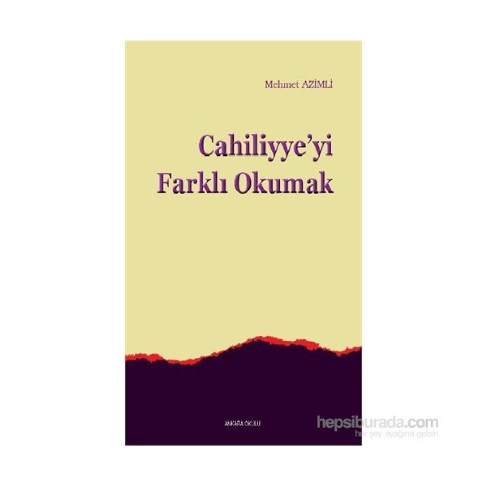 Cahiliyyeyi Farklı Okumak-Mehmet Azimli Din Kitapları Fiyatı