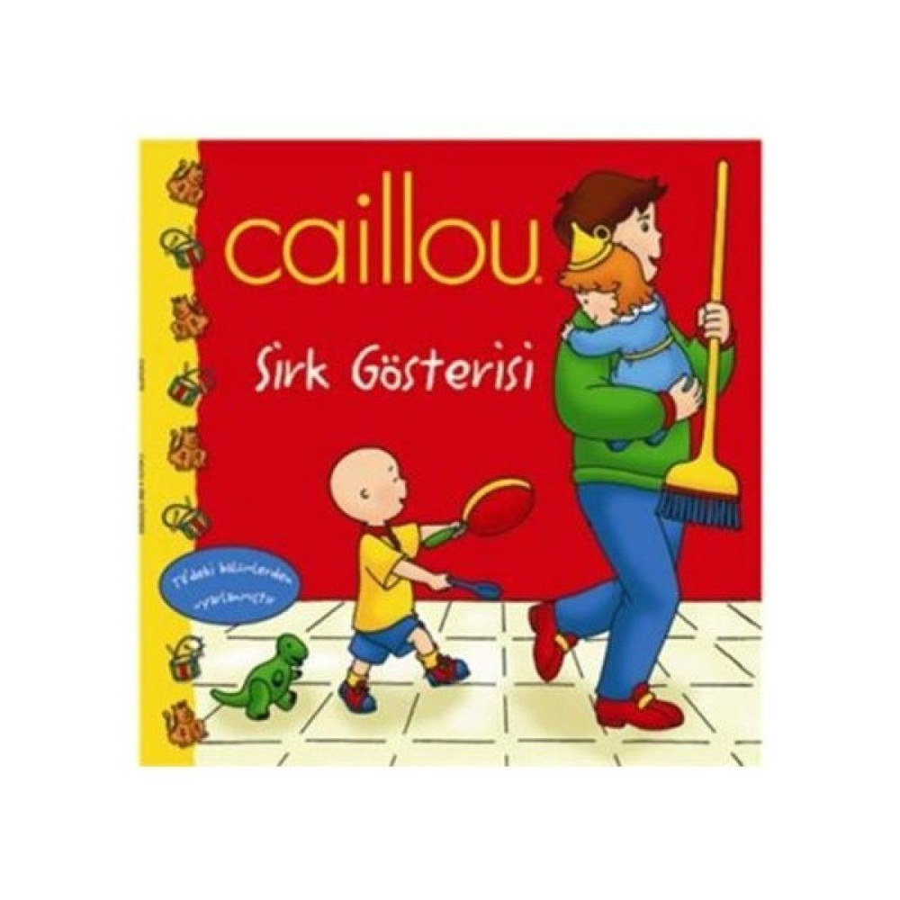 Caillou - Sirk Gösterisi Okul Öncesi Eğitici & Öğretici Kitaplar Fiyatı