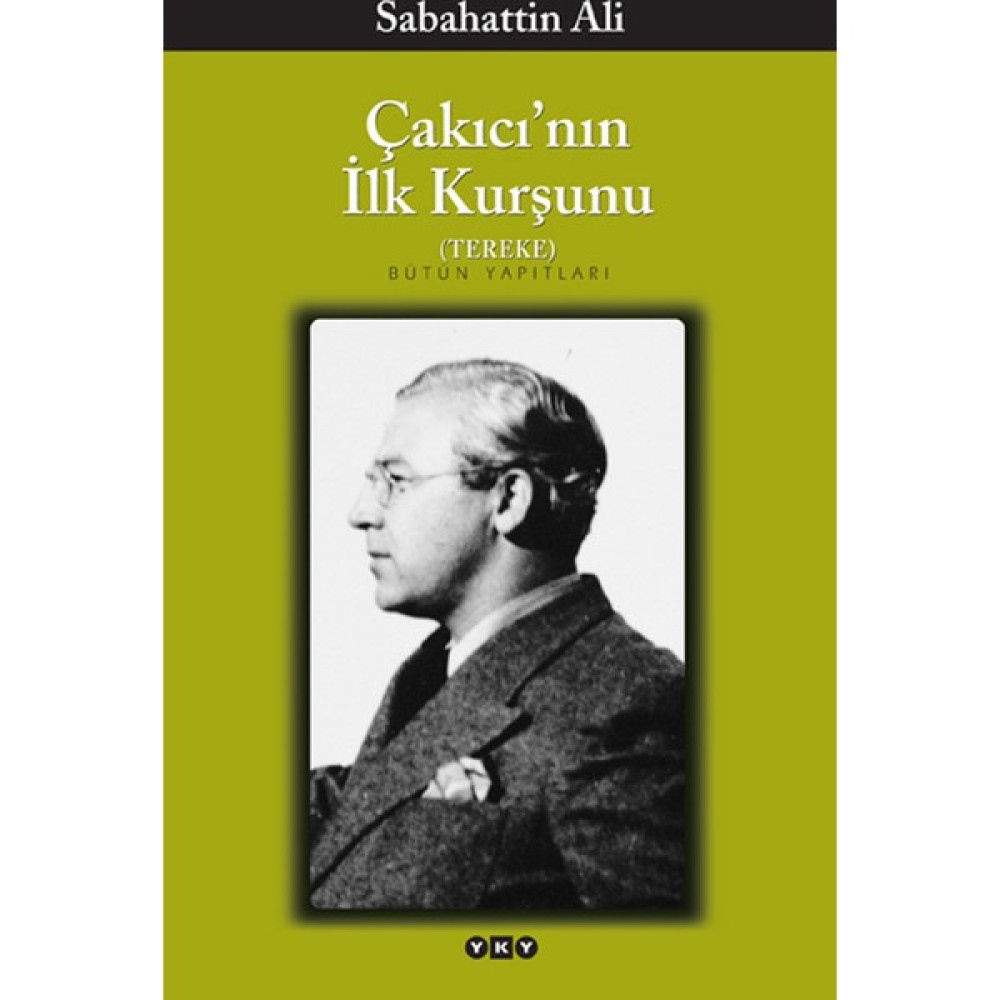 Çakıcı'nın İlk Kurşunu - Sabahattin Ali Türk Klasikleri Fiyatı