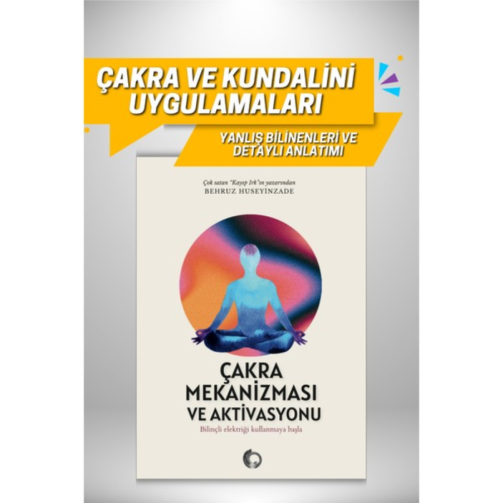 Çakra Mekanizması ve Aktivasyonu Kişisel Gelişim ve Psikoloji Fiyatı