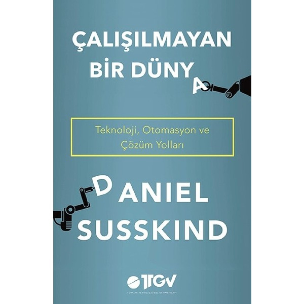 Çalışılmayan Bir Dünya - Daniel Susskind Medya İletisim Kitapları Fiyatı