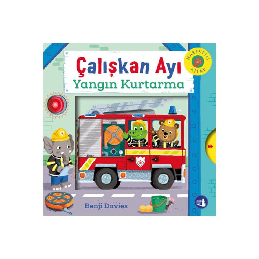 Çalışkan Ayı Yangın Kurtarma - Benji Davies Çocuk Öykü Fiyatı