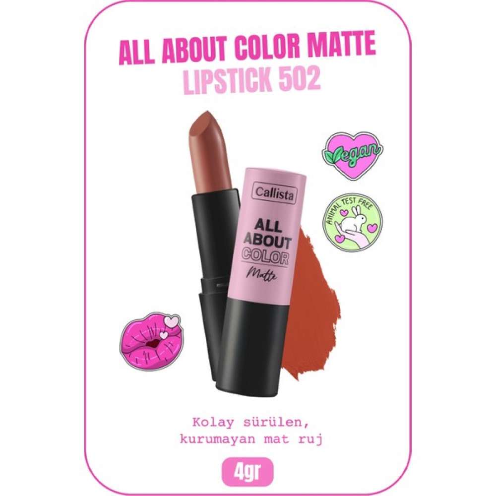 Callista Beauty Callista All About Color Matte Lipstick Mat Görünümlü Ruj 502 My Empire - Turuncu Rujlar & Dudak Parlatıcıları Fiyatı