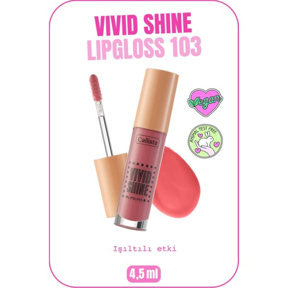 Callista Beauty Callista Vivid Shine Lipgloss Nemlendiricili Dudak Parlatıcısı 103 Sugarland Berry - Bordo Rujlar & Dudak Parlatıcıları Fiyatı