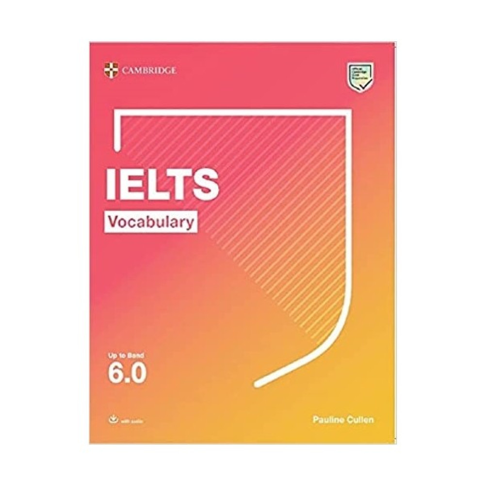 Cambridge University Press Ielts Vocabulary Up To Band 6.0 Student’s Book With Audio Yabancı Dil Öğretici Kitaplar ve Eğitim Setleri Fiyatı