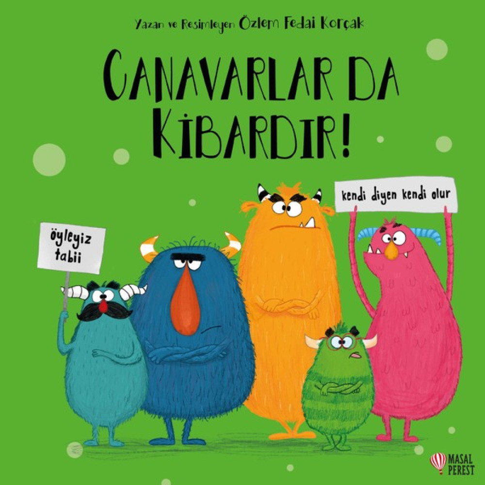 Canavarlar da Kibardır! - Özlem Fedai Korçak Çocuk Öykü Fiyatı