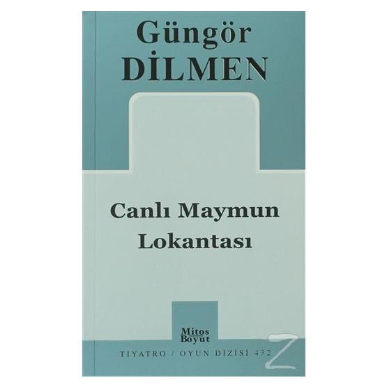 CANLI MAYMUN LOKANTASI - GÜNGÖR DILMEN