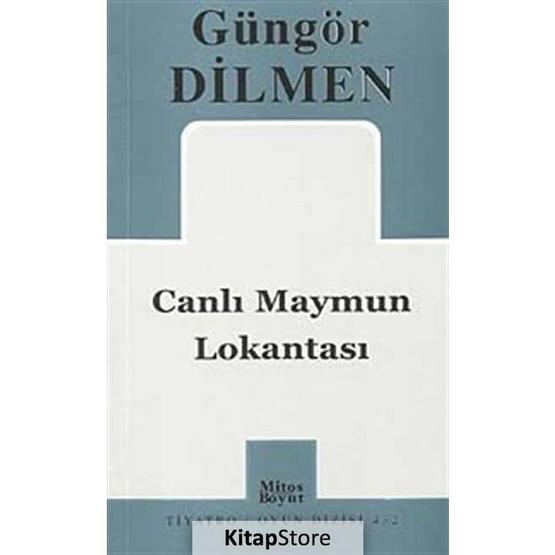 CANLI MAYMUN LOKANTASI - GÜNGÖR DILMEN