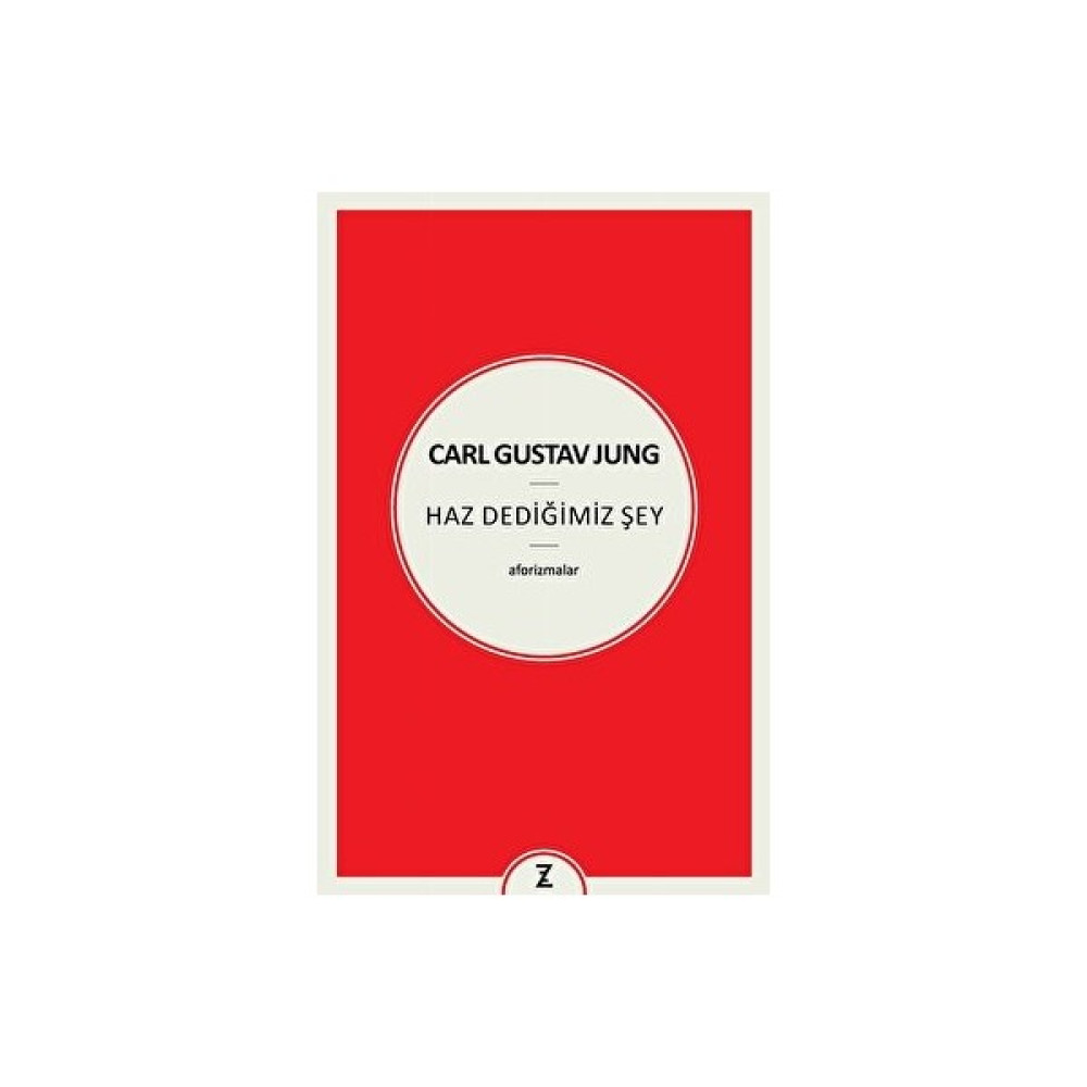 Carl Gustav Jung - Haz Dediğimiz Şey - Özlem Andaç Felsefe Kitapları Fiyatı