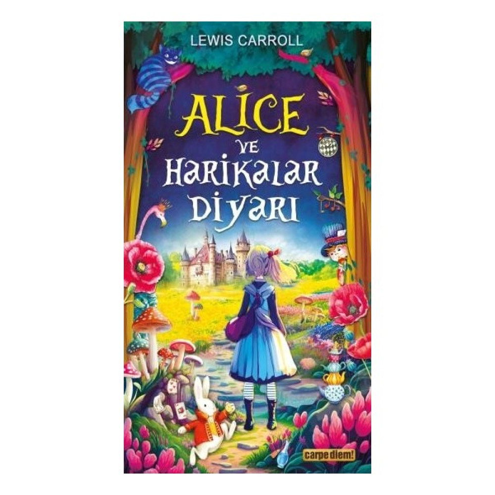 Carpe Diem Kitapları Alice ve Harikalar Diyarı - Lewis Carroll Çocuk Roman Fiyatı