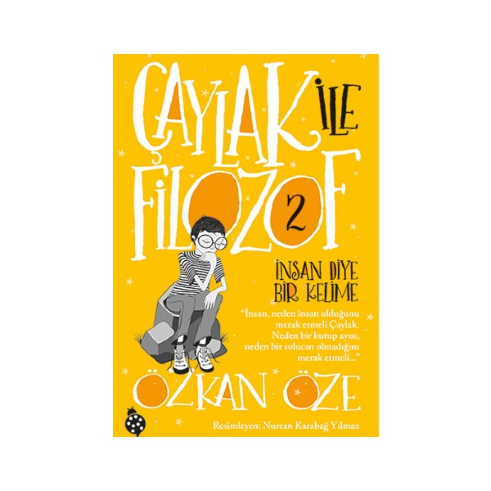 Çaylak İle Filozof - 2 - İnsan Diye Bir Kelime - Özkan Öze Çocuk Öykü Fiyatı