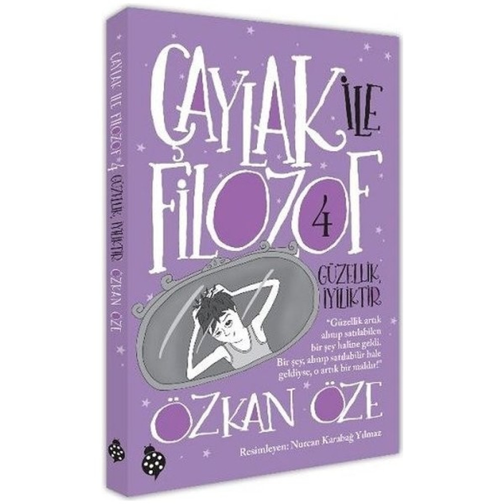Çaylak ile Filozof - 4 / Güzellik, İyiliktir - Özkan Efe Çocuk Öykü Fiyatı