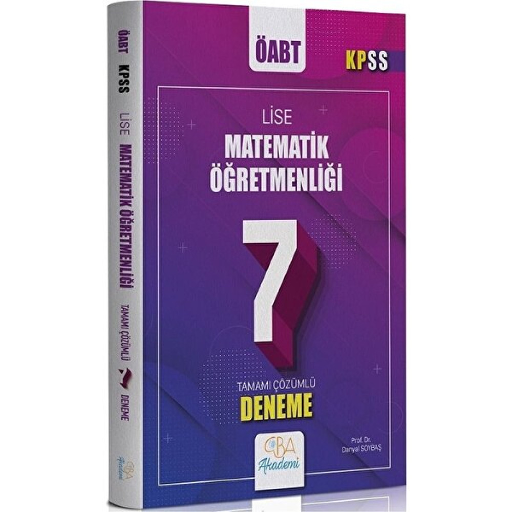 CBA Akademi CBA Yayınları ÖABT Lise Matematik Öğretmenliği 7 Deneme Çözümlü - Danyal Soybaş CBA Yayınları KPSS Fiyatı