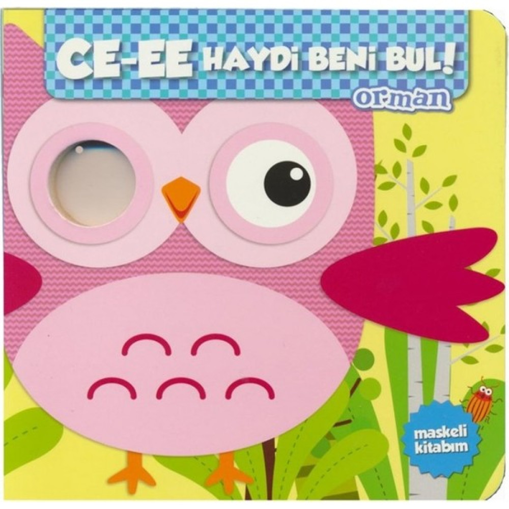 Cee-Ee Haydi Beni Bul ! - Orman Okul Öncesi Eğitici & Öğretici Kitaplar Fiyatı