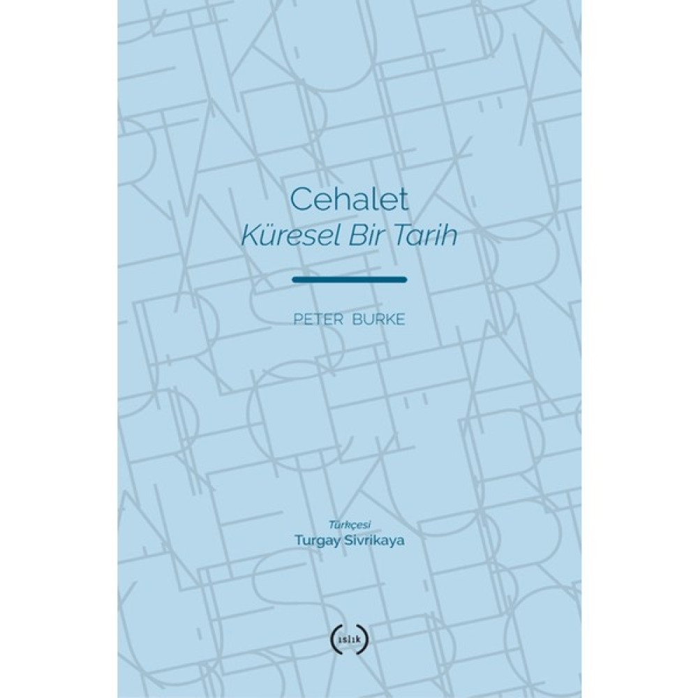 Cehalet Küresel Bir Tarih - Peter Burke Tarih Fiyatı