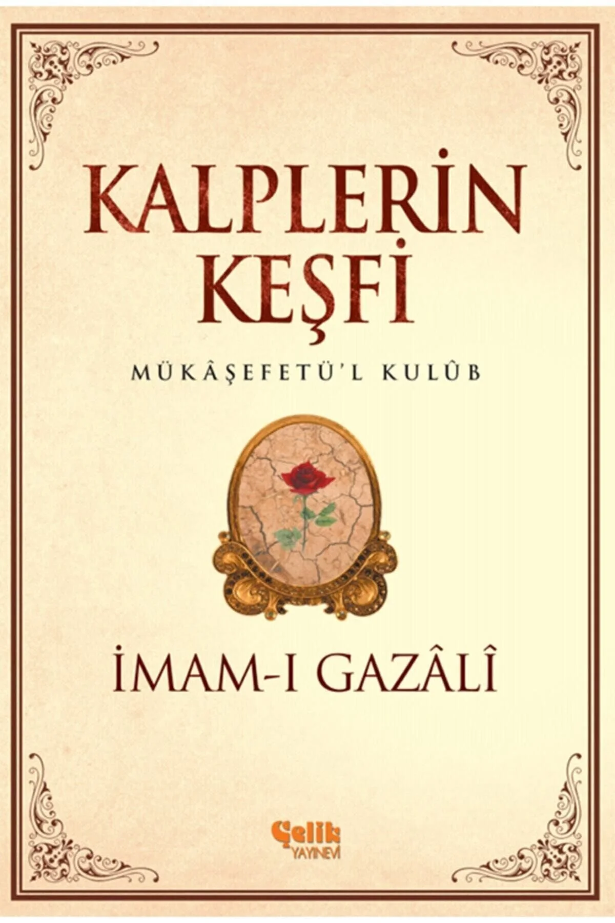 Çelik Yayınevi Kalplerin Keşfi - Imamı Gazali -" Din Kitapları Fiyatı