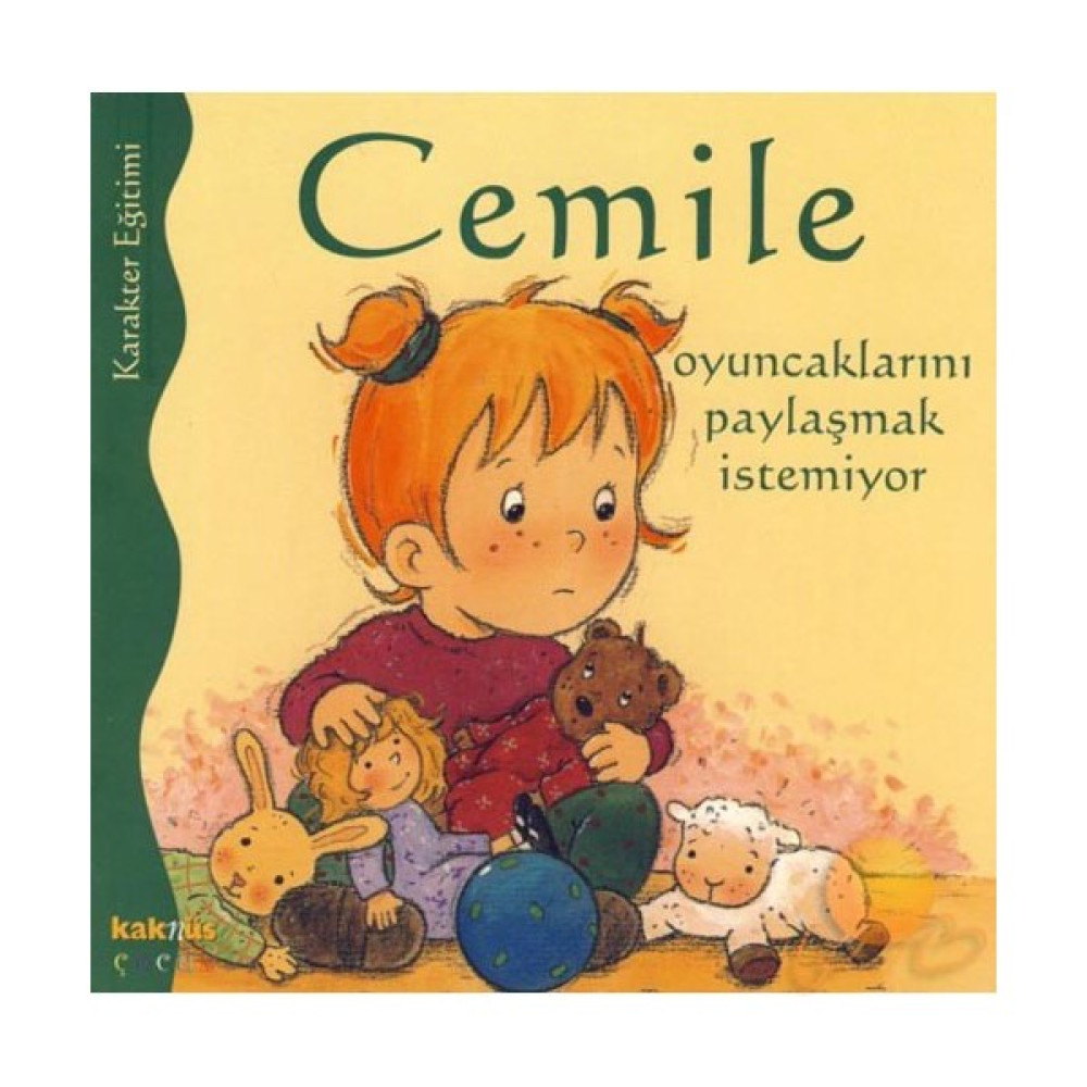 Cemile - Oyuncaklarını Paylaşmak İstemiyor - Aline De Petingy Çocuk Masal Fiyatı