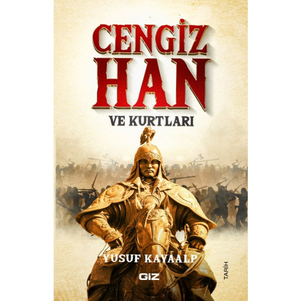 Cengiz Han ve Kurtları - Yusuf Kayaalp Türk Tarihi Fiyatı