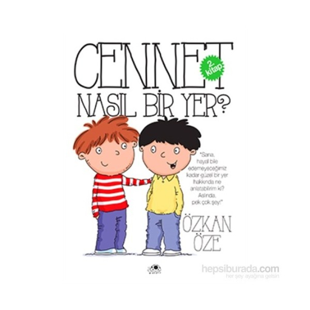 Cennet Nasıl Bir Yer?-Özkan Öze Okul Öncesi Eğitici & Öğretici Kitaplar Fiyatı