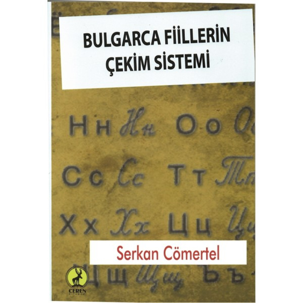 Ceren Yayıncılık Bulgarca Fiilerin Çekim Sistemi - Serkan Cömertel Ders Sınav Kitapları Fiyatı