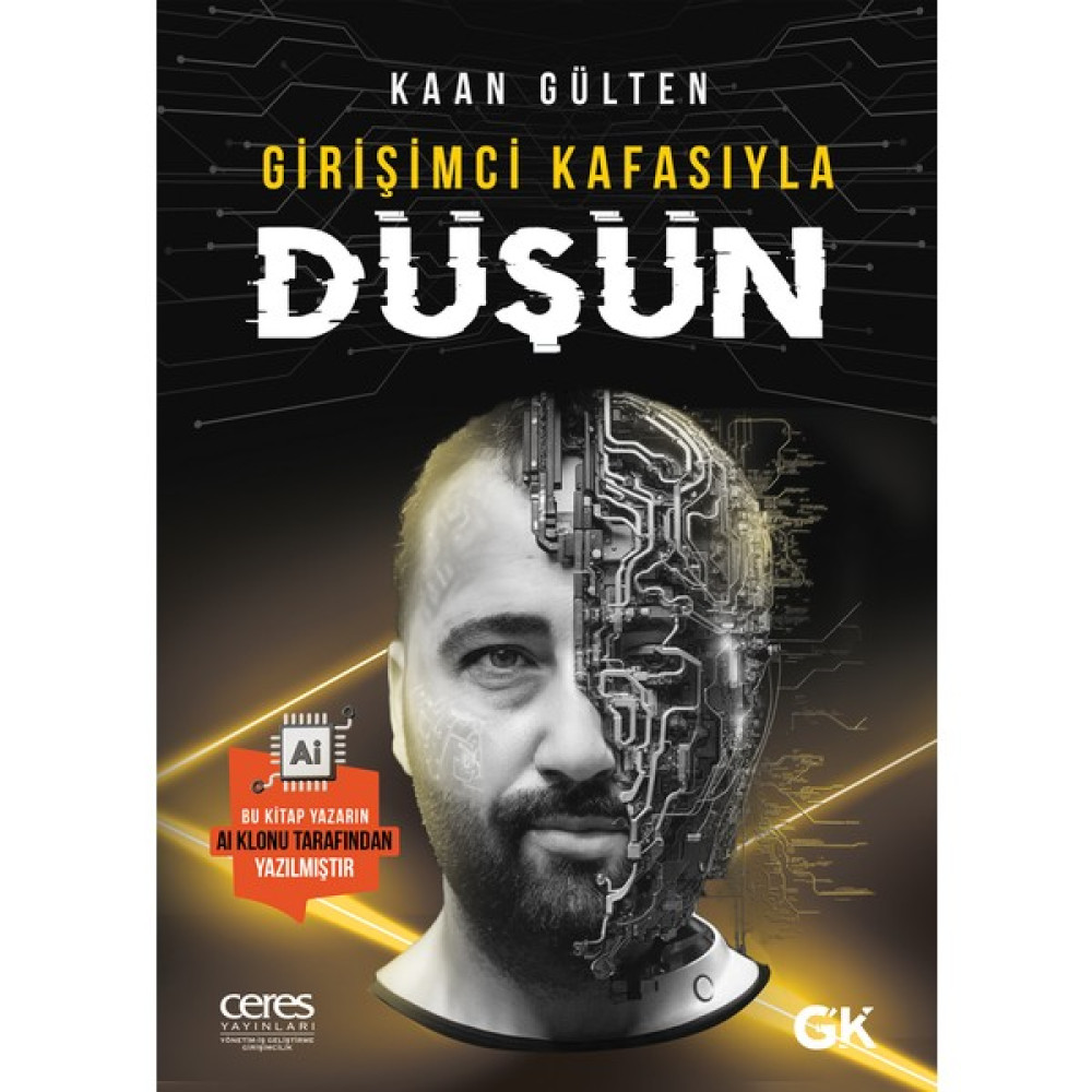 Ceres Yayınları Girişimci Kafasıyla Düşün Kaan Gülten 9786256425798 Ekonomi Pazarlama Kitapları Fiyatı