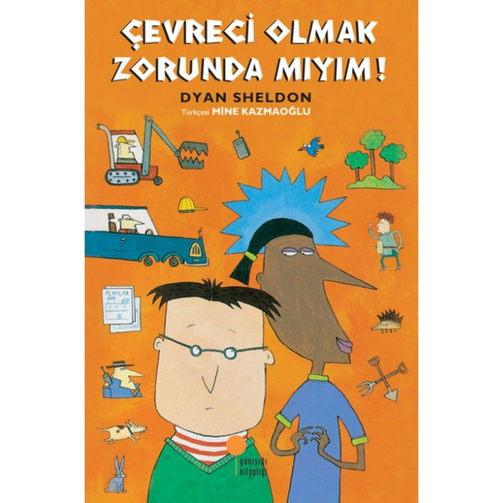 Çevreci Olmak Zorunda Mıyım! - Dyan Sheldon Çocuk Roman Fiyatı