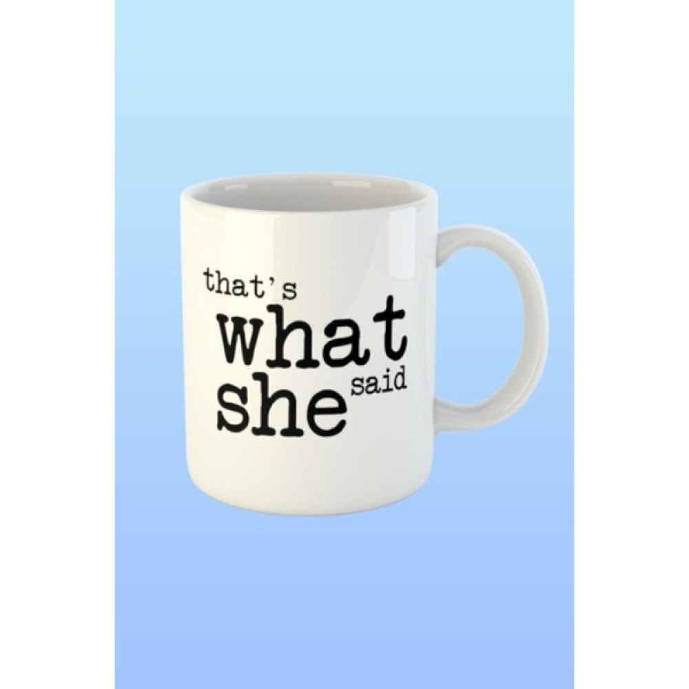 Ceylin Hobi Hediyelik The Office Thats What She Said Temalı Baskılı Kupa Bardak - Beyaz Fincan / Bardak / Kahve Takımı Fiyatı