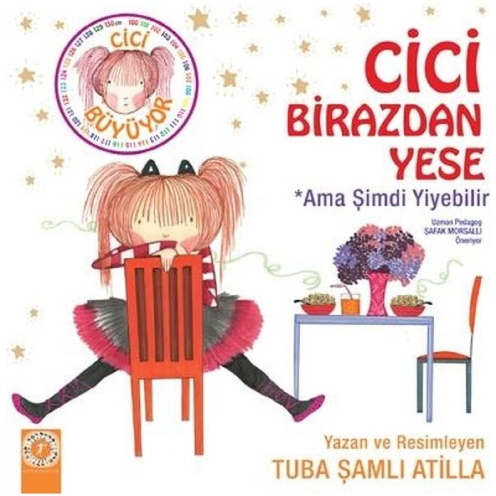 Cici Birazdan Yese-Ama Şimdi Yiyebilir (Çıkartma Hediyeli) Çocuk Öykü Fiyatı