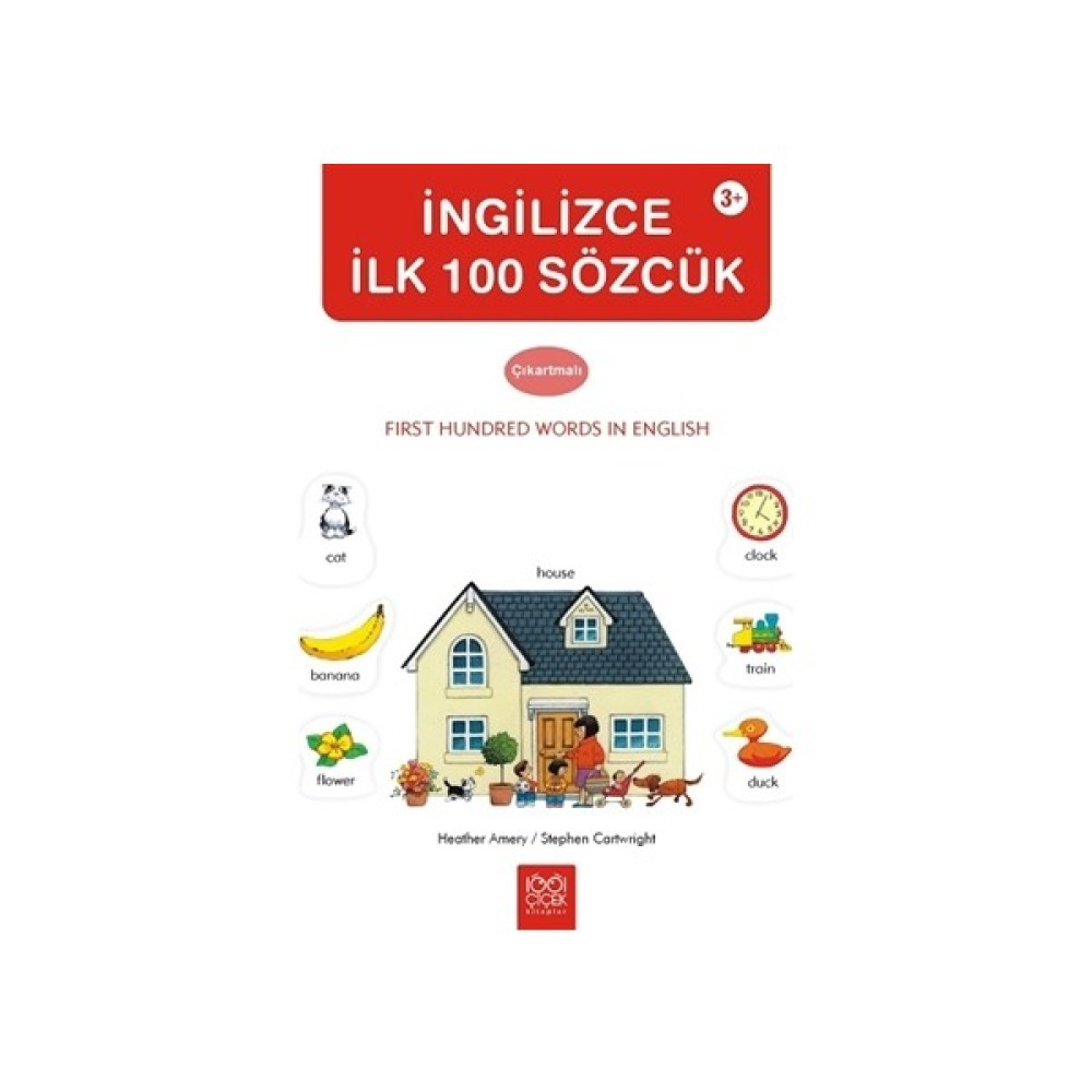 Çıkartmalarla İngilizce İlk 100 Sözcük - Heather Amery Yabancı Dil Öğretici Kitaplar ve Eğitim Setleri Fiyatı
