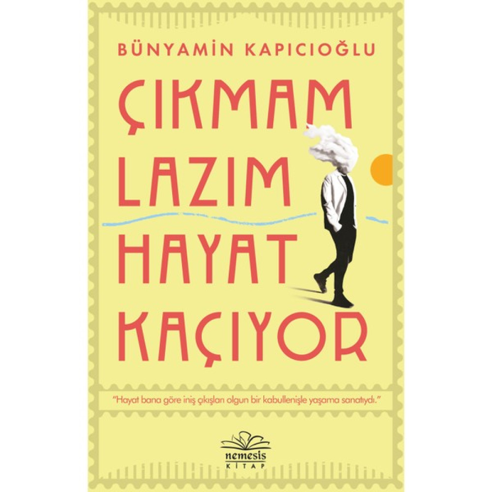 Çıkmam Lazım Hayat Kaçıyor - Bünyamin Kapıcıoğlu Öykü Kitapları Fiyatı
