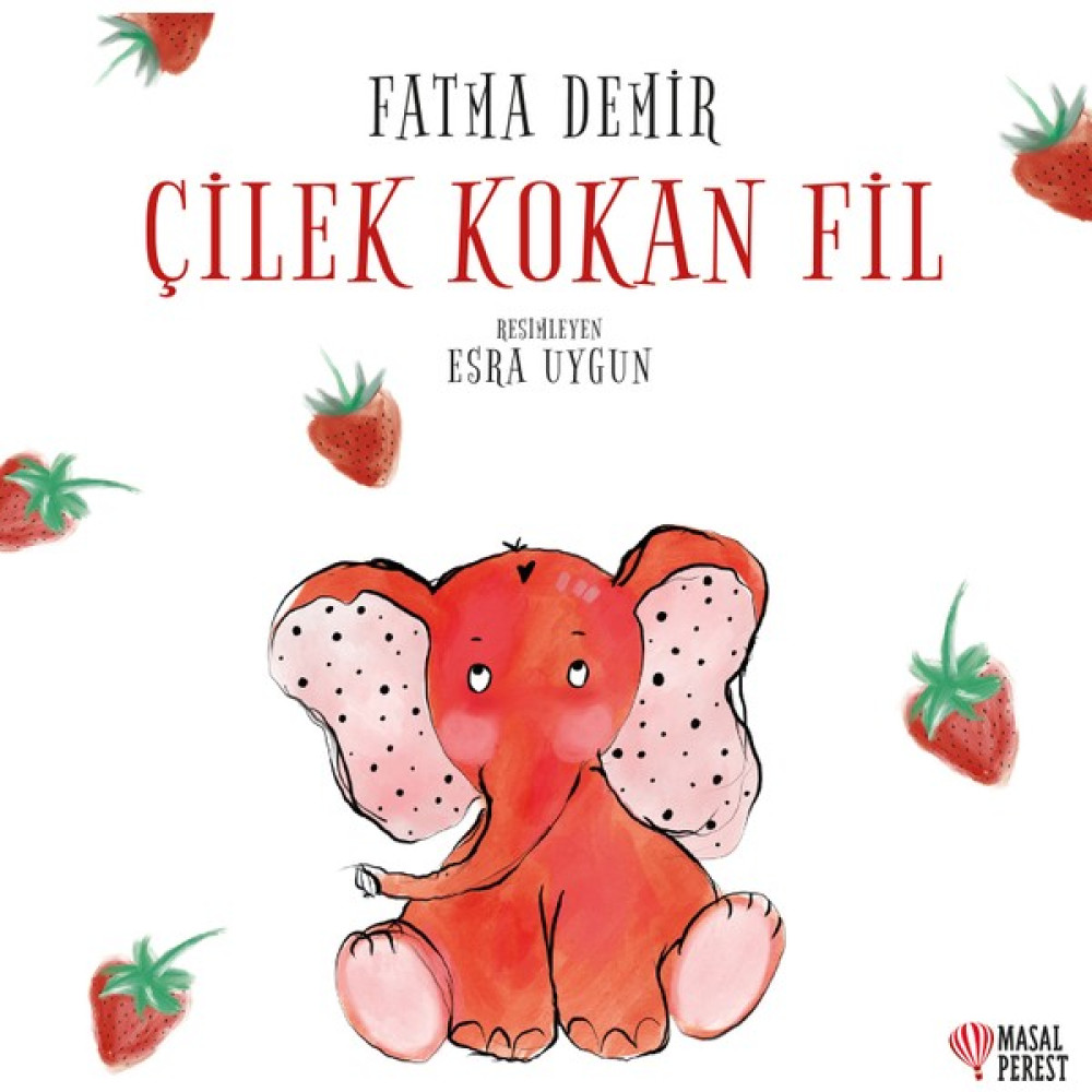 Çilek Kokan Fil - Fatma Demir Çocuk Öykü Fiyatı