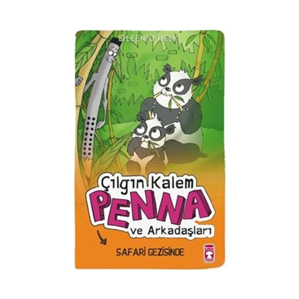 Çılgın Kalem Penna ve Arkadaşları - Safari Gezisinde - Eileen O'Hely Fantastik Macera Fiyatı