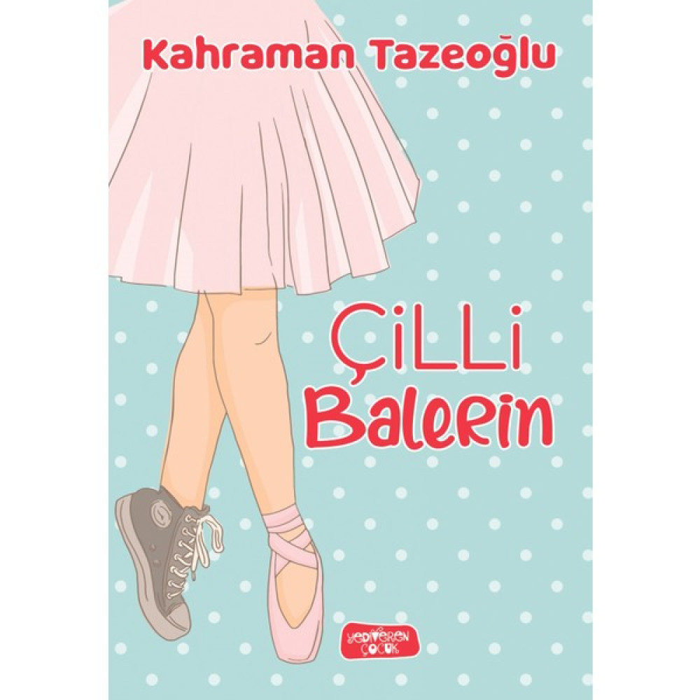 Çilli Balerin - Kahraman Tazeoğlu Çocuk Roman Fiyatı