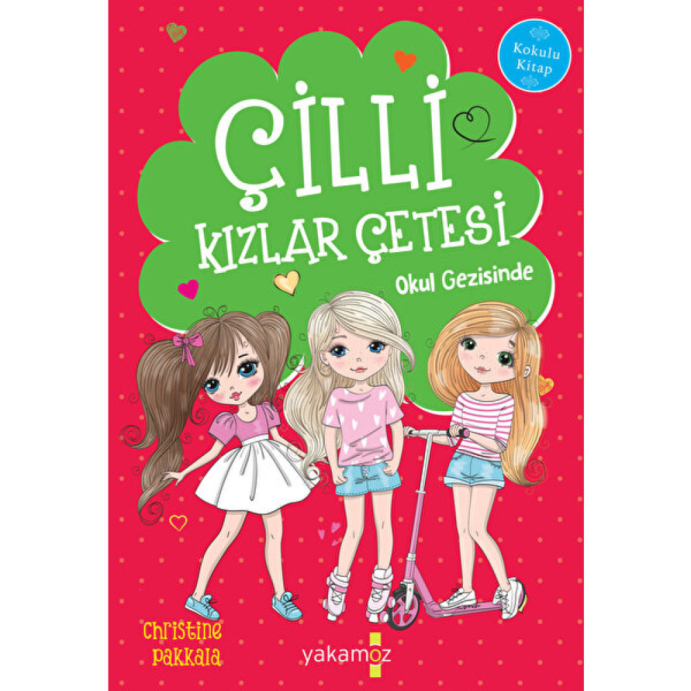 Çilli Kızlar Çetesi Okul Gezisinde - Christine Pakkala Çocuk Öykü Fiyatı