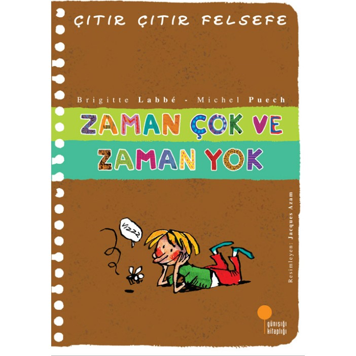 Çıtır Çıtır Felsefe 19 - Zaman Çok ve Zaman Yok - Brigitte Labbé Diğer Fiyatı