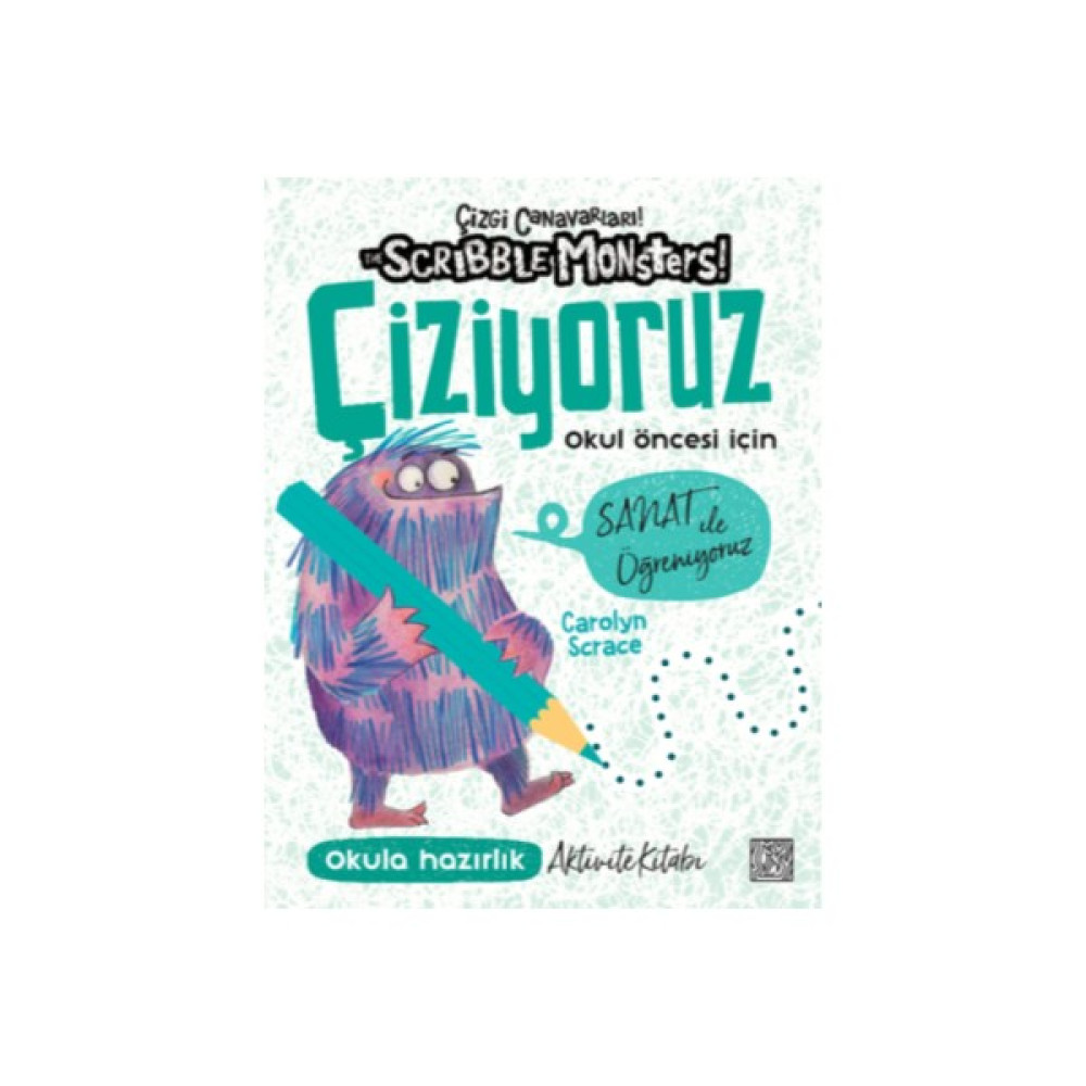Çizgi Canavarları - Çiziyoruz (The Scribble Monsters) - Carolyn Scrace Okul Öncesi Eğitici & Öğretici Kitaplar Fiyatı