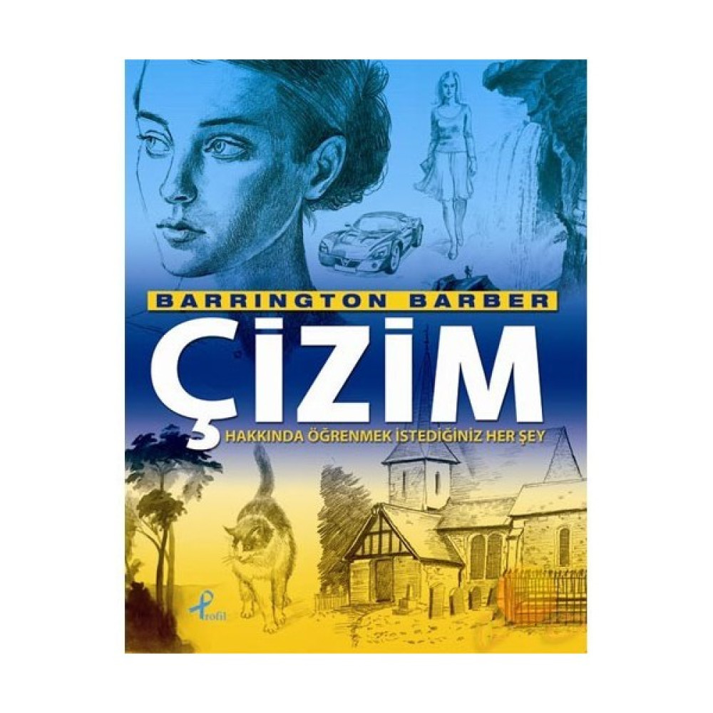 Çizim Hakkında Öğrenmek İstediğiniz Her Şey - Barrington Barber Sanat Mimari Kitapları Fiyatı
