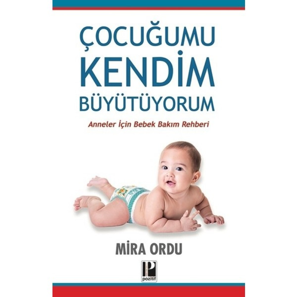 Çocuğumu Kendim Büyütüyorum / Anneler Için Bebek Bakım Rehberi – Mira Ordu Çocuk Bakımı Kitapları Fiyatı