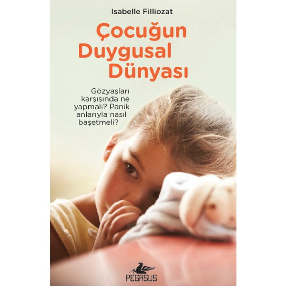 Çocuğun Duygusal Dünyası - Isabelle Filliozat Çocuk Bakımı Kitapları Fiyatı