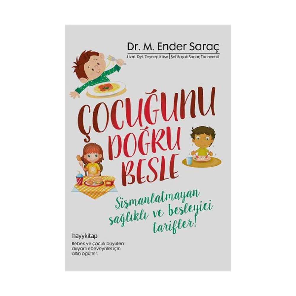 Çoçuğunu Doğru Besle - M. Ender Saraç Çocuk Bakımı Kitapları Fiyatı