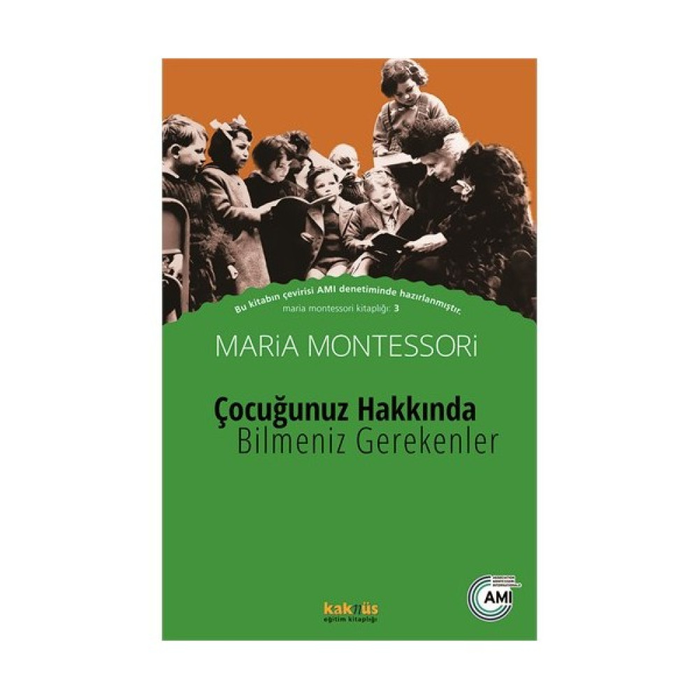 Çocuğunuz Hakkında Bilmeniz Gerekenler - Maria Montessori Çocuk Bakımı Kitapları Fiyatı