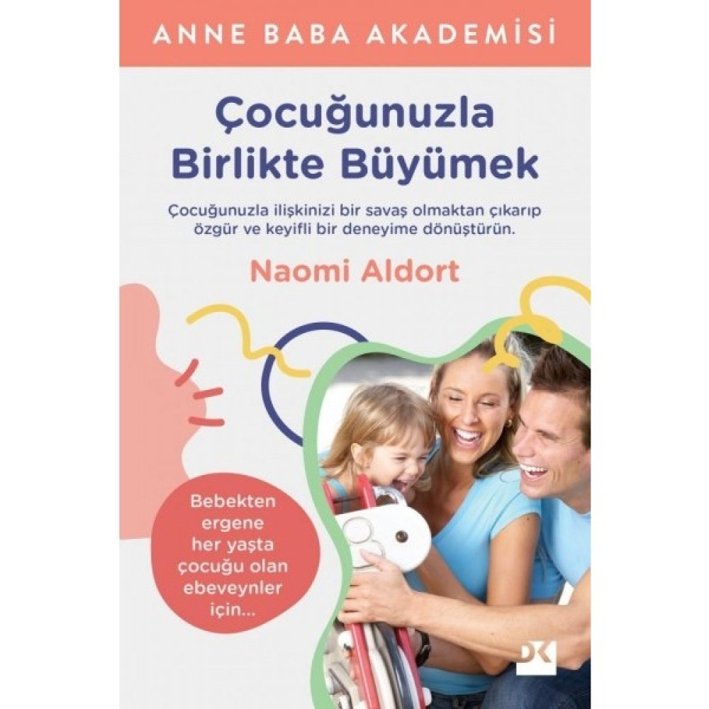 Çocuğunuzla Birlikte Büyümek - Naomi Aldort Çocuk Bakımı Kitapları Fiyatı