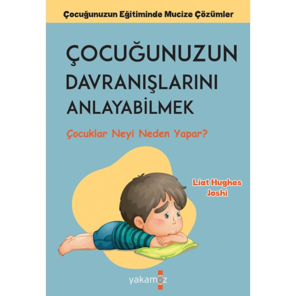Çocuğunuzun Davranışlarını Anlayabilmek Okul Öncesi Eğitici & Öğretici Kitaplar Fiyatı