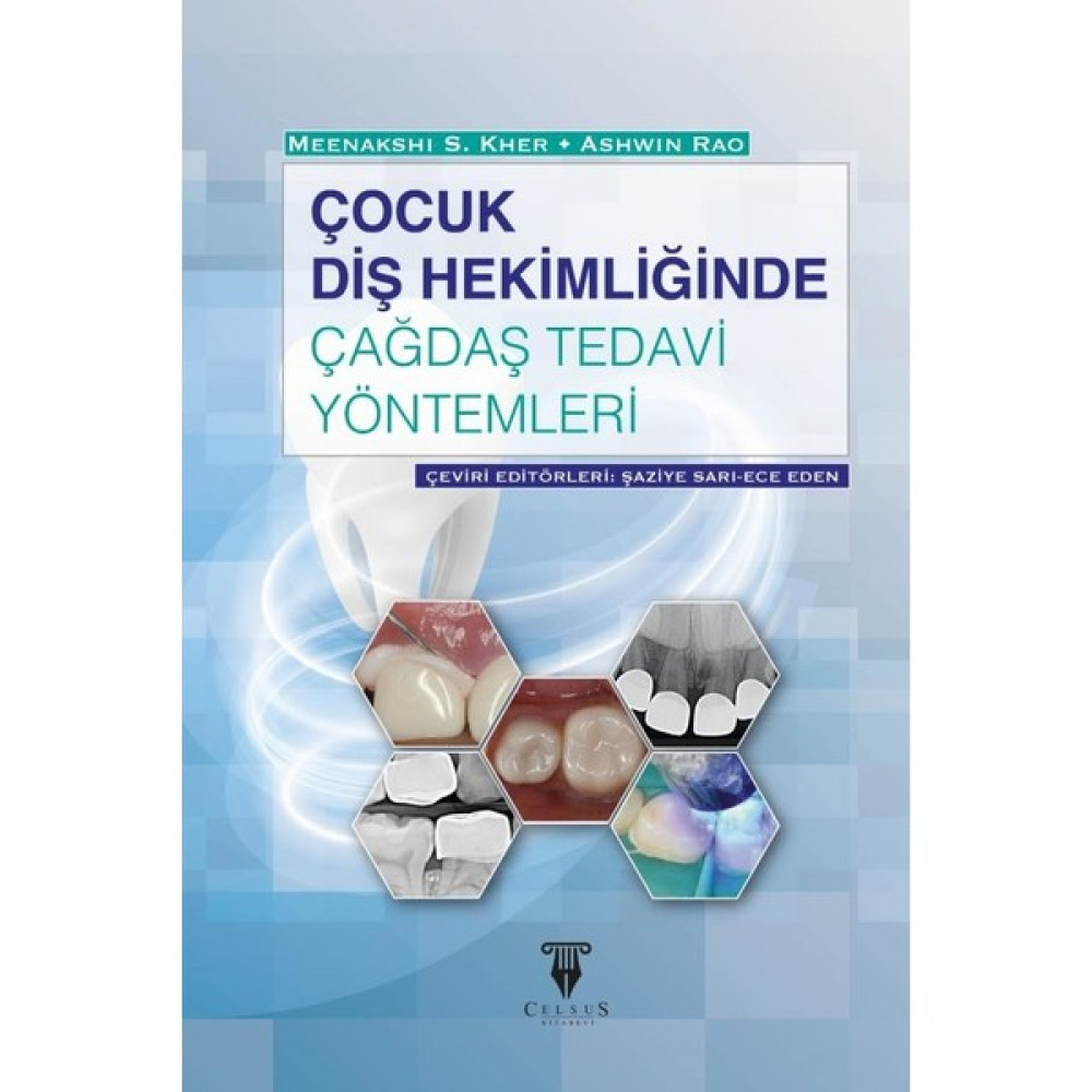 Çocuk Diş Hekimliğinde Çağdaş Tedavi Yöntemleri - Meenakshi S. Kher , Ashwin Rao Tıp Kitapları Fiyatı